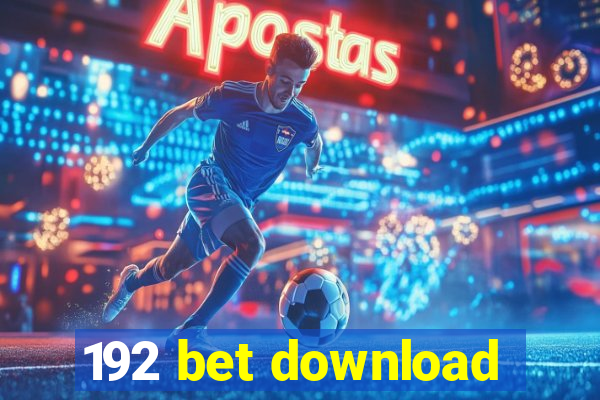 192 bet download